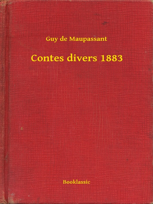 Title details for Contes divers 1883 by Guy de Maupassant - Available